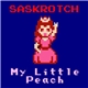 Saskrotch - My Little Peach